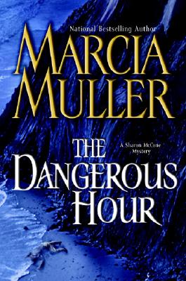 DANGEROUS HOUR: A SHARON MCCONE MYSTERY