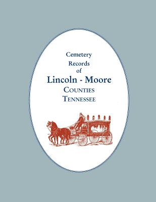 Image for Cemetery Records of Lincoln - Moore Counties, Tennessee