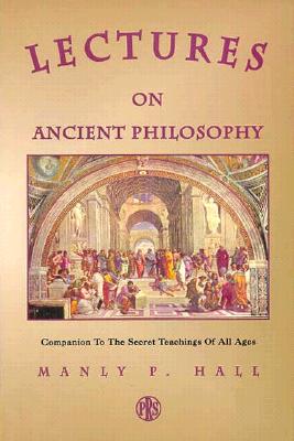 Lectures on Ancient Philosophy: An Introduction to Practical Ideals