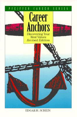 Career Anchors: Discovering Your Real Values (Pfeiffer Career Series)