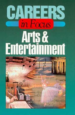 Arts & Entertainment: Career in Focus (Careers in Focus)