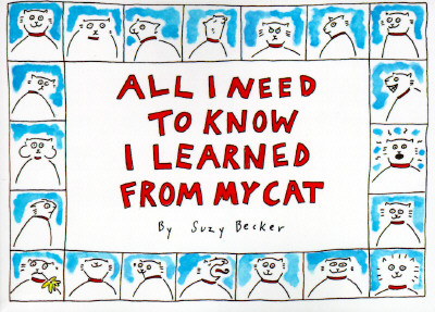 Image for All I Need to Know I Learned from My Cat