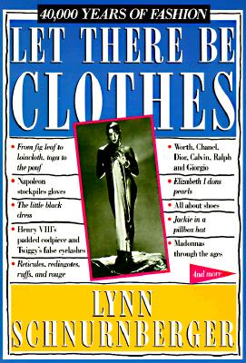 Let There Be Clothes: 40,000 Years of Fashion