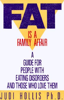 Image for Fat is a Family Affair: A Guide for People with Eating Disorders and Those who Love Them