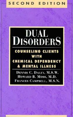 Image for Dual Disorders: Counseling Clients With Chemical Dependency and Mental Illness