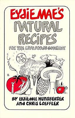 Eydie Mae's Natural Recipes