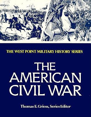 American Civil War (West Point Military History Series)