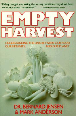 Empty Harvest: Understanding the Link Between Our Food, Our Immunity, and Our Planet