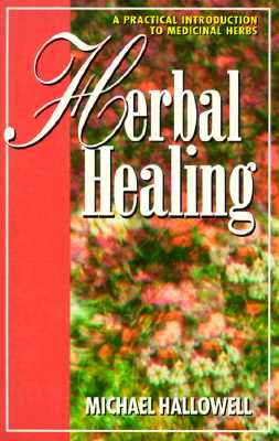 Image for A Practical Introduction To Medicinal Herba - Herbal Healing