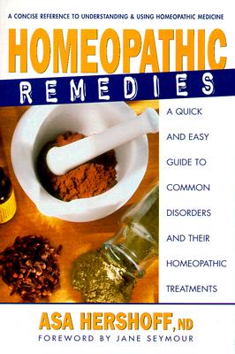 Image for Homeopathic Remedies: A Quick and Easy Guide to Common Disorders and Their Homeopathic Treatments