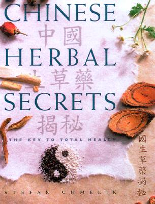 Image for Chinese Herbal Secrets: The Key to Total Health