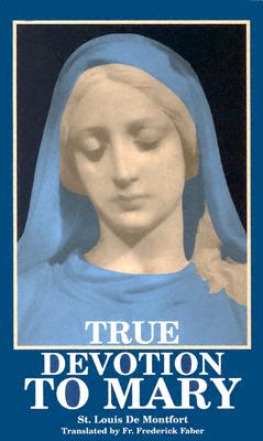 TRUE DEVOTION TO MARY