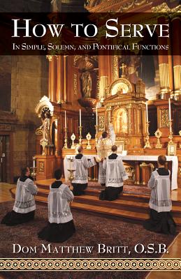 Image for How to Serve: In Simple, Solemn and Pontifical Functions
