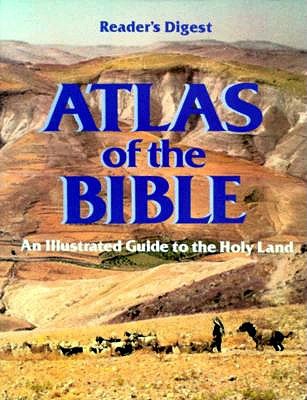 Image for Atlas of the Bible: An Illustrated Guide to the Holy Land