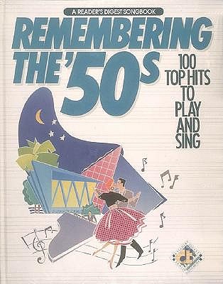 Image for Remembering The 50's: 100 Top Hits to Play and Sing (A Reader's Digest Songbook)
