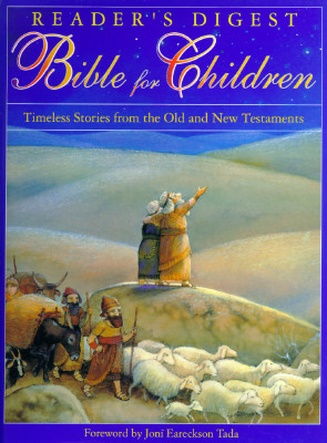 Reader's Digest Bible For Children: Timeless Stories From The Old And New Testament