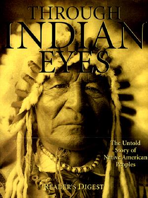 Through Indian Eyes: The Untold Story of Native American Peoples