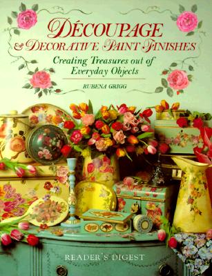 Image for Decoupage & Decorative Paint Finishes: Creating Treasures Out of Everyday Objects