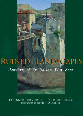 Ruined Landscapes Paintings of the Balkan War Zone