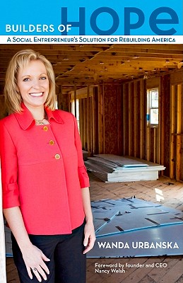 Builders of Hope: A Social Entrepreneur's Solution for Rebuilding America