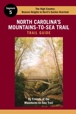 Image for {NEW} North Carolina's Mountains-To-Sea Trail Guide: The High Country