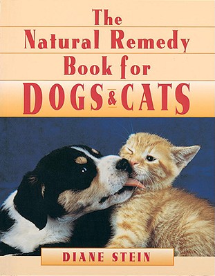 The Natural Remedy Book for Dogs & Cats