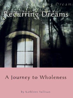 Image for Recurring Dreams: A Journey to Wholeness