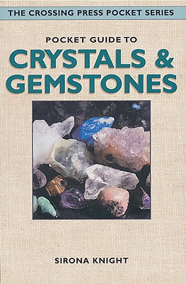 Pocket Guide to Crystals and Gemstones (Crossing Press Pocket Guides)