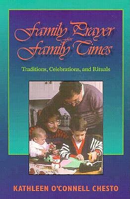 Family Prayer for Family Times: Traditions, Celebrations, and Rituals