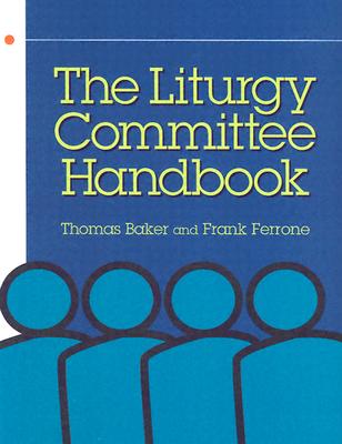 The Liturgy Committee Handbook.