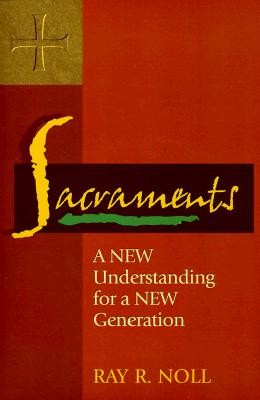 Image for Sacraments: A New Understanding for a New Generation w/CD