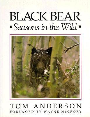Black Bear: Seasons in the Wild