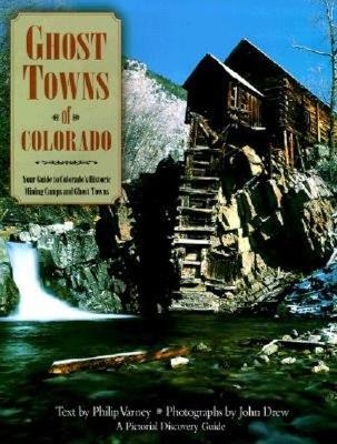 Ghost Towns of Colorado (Pictorial Discovery Guide)