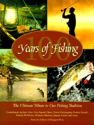 100 Years Of Fishing The Ultimate Tribute To O))ur Fishing Tradition