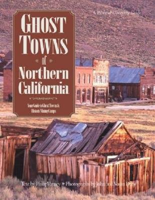 Ghost Towns of Northern California