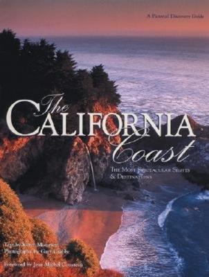 The California Coast: The Most Spectacular Sights & Destinations