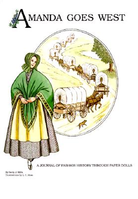 Amanda Goes West: A Journal of Fashion History through Paper Dolls (Volume 1) (Amanda Series)