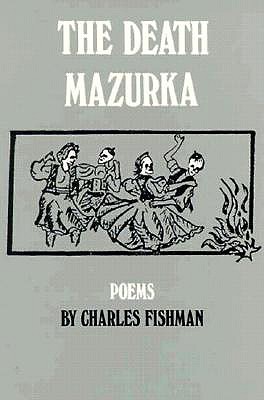 The Death Mazurka: Poems