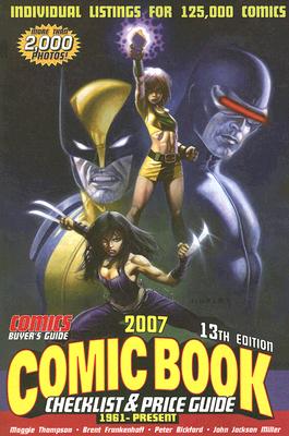 Comic Book Checklist & Price Guide 2007: 1961 to Present (COMIC BOOK CHECKLIST AND PRICE GUIDE)