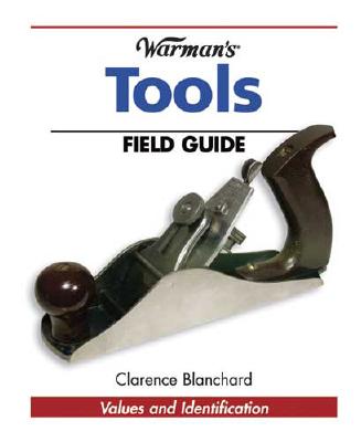 Image for Warman's Tools Field Guide: Values and Identification (Warman's Field Guide)