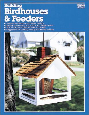 Image for Building Birdhouses and Feeders (Ortho Library)