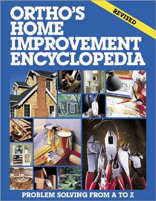 Ortho's Home Improvement Encyclopedia (REV and Updated)