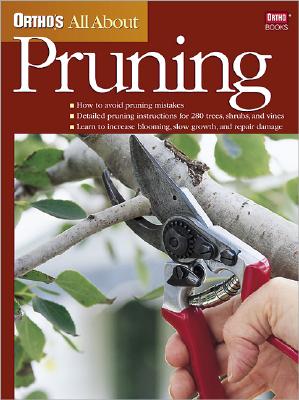 Ortho's All About Pruning (Ortho's All About Gardening)