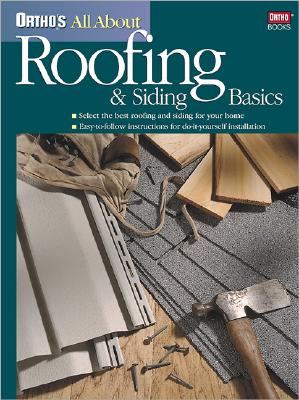 Image for Ortho's All About Roofing & Siding Basics (Ortho's All about) Ortho's All About Roofing & Siding Basics (Ortho's All about)