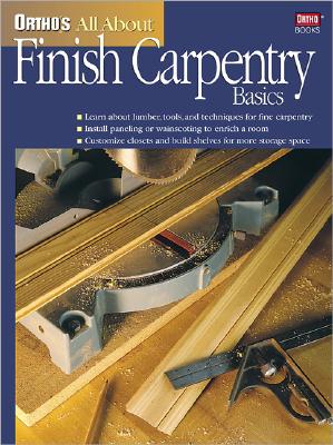 Image for Ortho's All About Finish Carpentry Basics