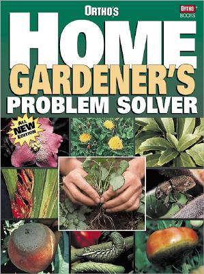 Ortho's Home Gardener's Problem Solver