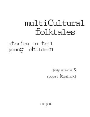 Multicultural Folktales: Stories to Tell Young Children