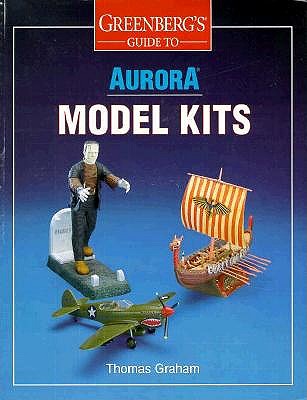Greenberg's Guide to Aurora Model Kits.