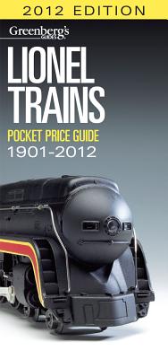 Lionel Trains Pocket Price Guide 1901-2012 (GREENBERG'S POCKET PRICE GUIDE LIONEL TRAINS)