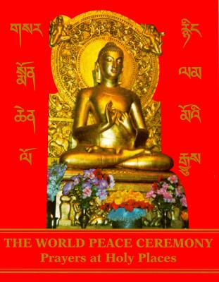World Peace Ceremony Prayers at Holy Places 1989-1994